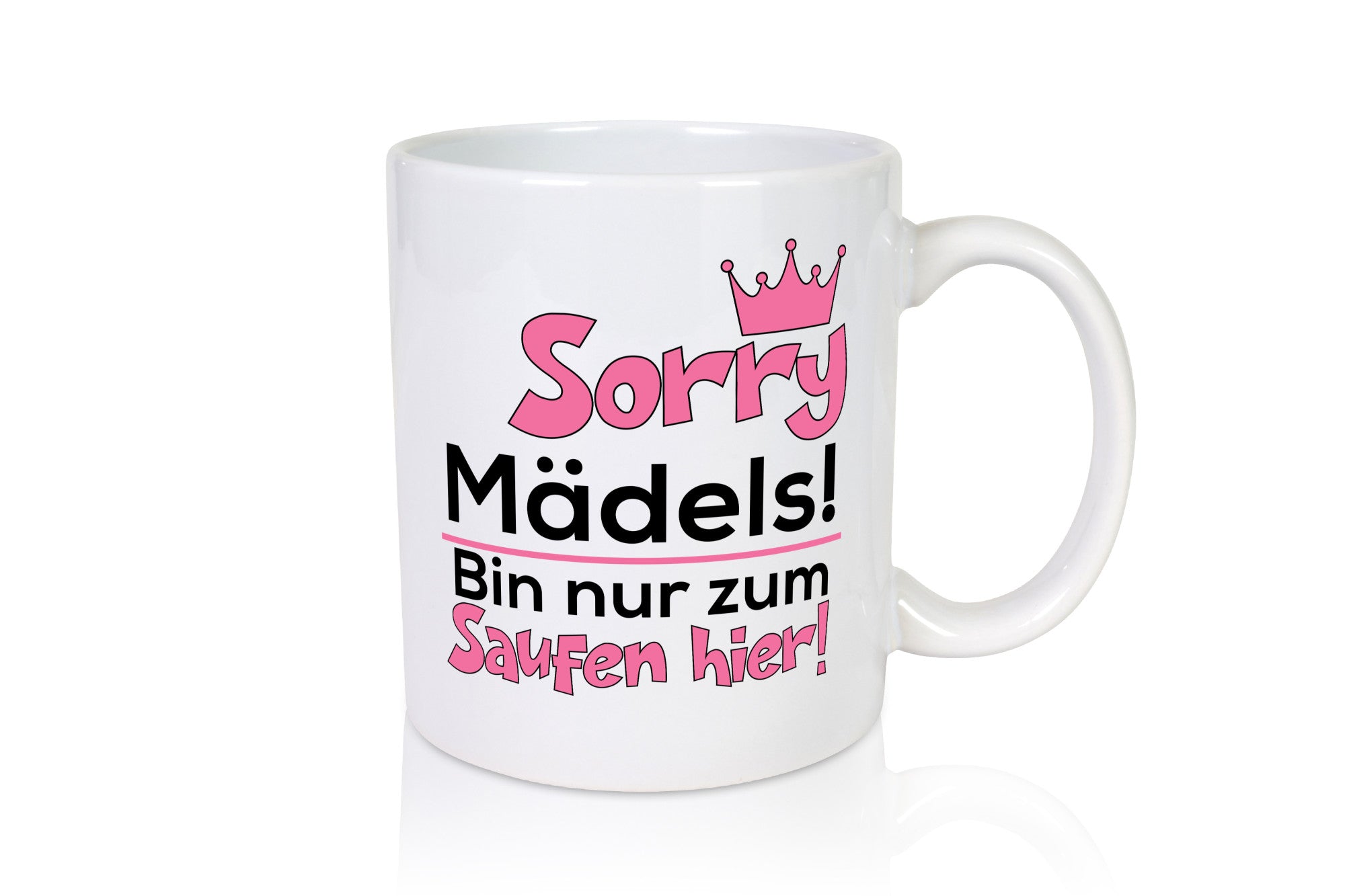 Sorry Girls | Party Freunde Trinken lustiger Spruch Geschenk Humor