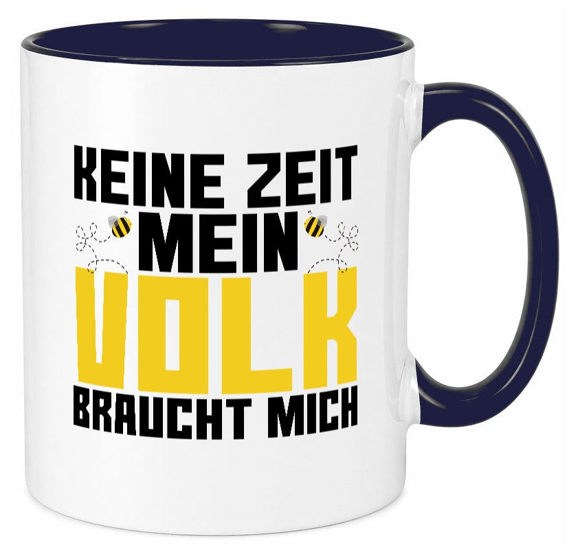 Mein Volk braucht mich | Bienenvolk Imker Honigmacher lustig Humor Geschenkidee Tasse