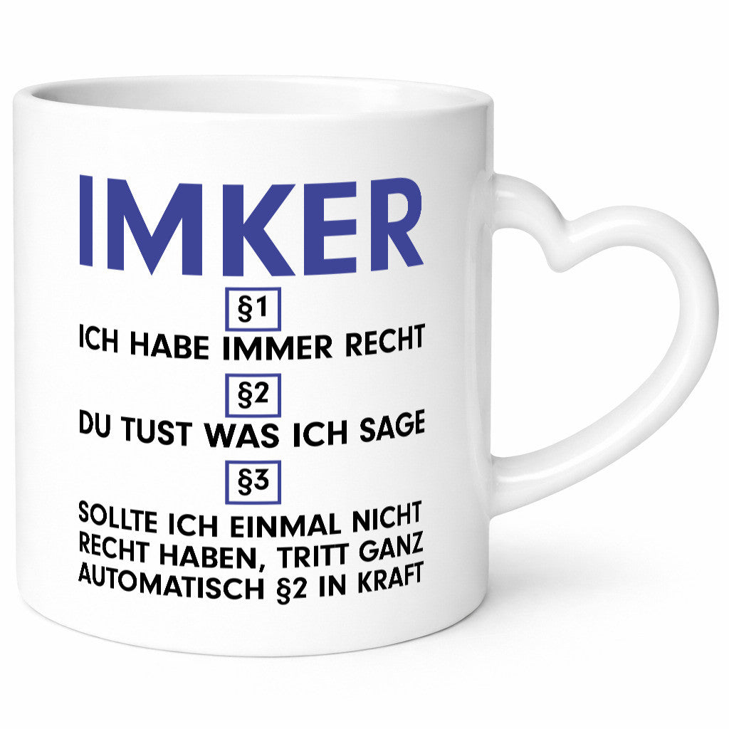 Ich habe immer Recht Imker | Imkerei v2 lustig Humor Geschenkidee Geschenk Tasse