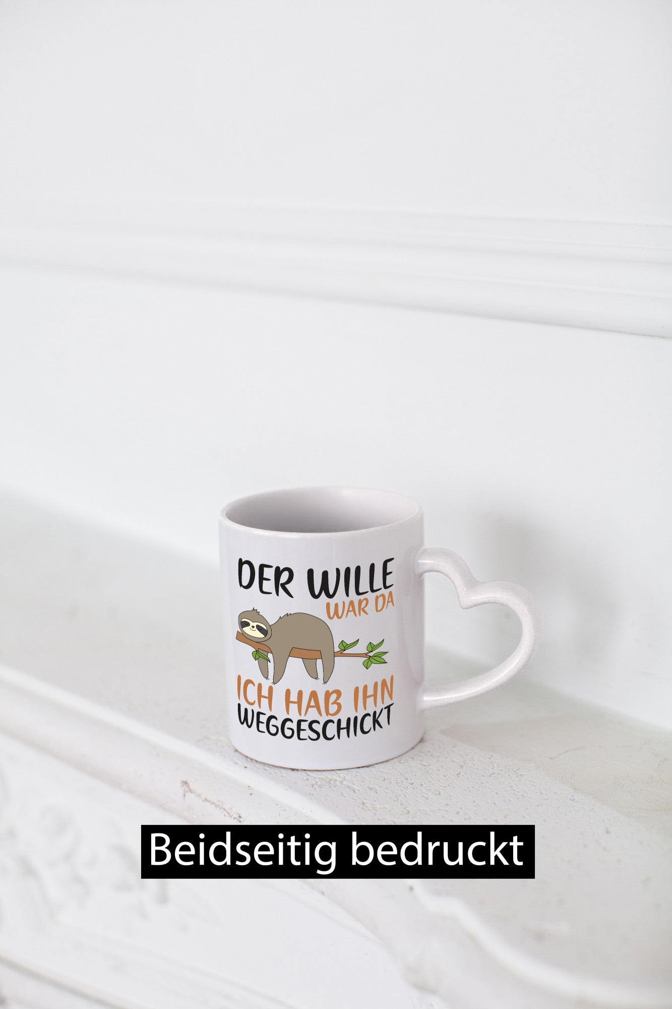 Der Wille war da ich hab ihn weggeschickt | Faultier Geschenkidee Tierliebhaber