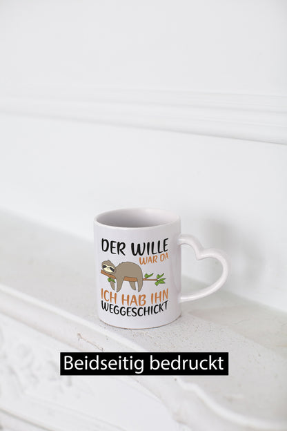 Der Wille war da ich hab ihn weggeschickt | Faultier Geschenkidee Tierliebhaber