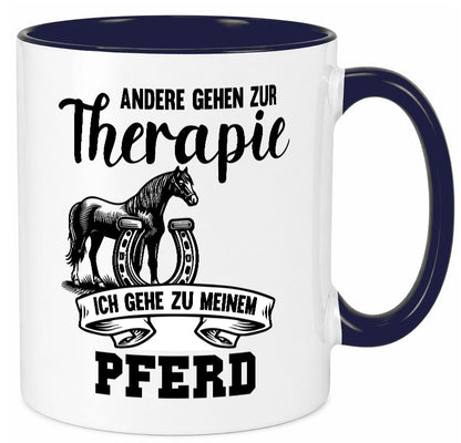 Andere gehen zur Therapie ich gehe zu meinem Pferd Humor Geschenkidee Tasse