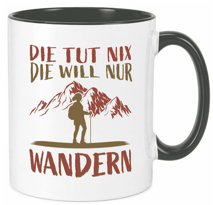 Die will nur wandern | Wanderin Berge Humor Geschenkidee Tasse