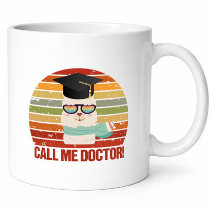 Nennen Sie mich Doktor | Student Doktor Universität Geschenkidee Humor Tasse