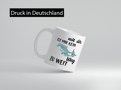 Mir dir ist kein weg zu weit | Delphin Beste Freunde Humor Geschenkidee Tasse