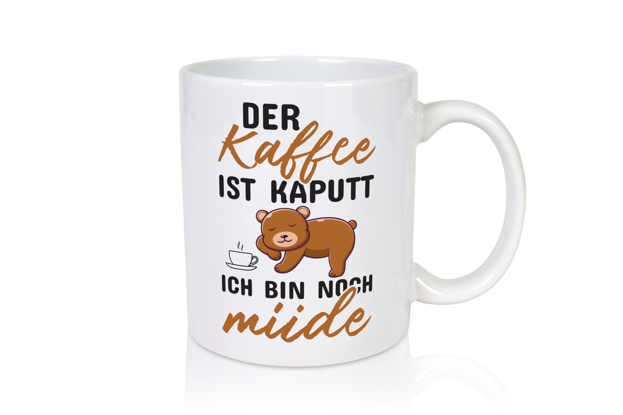 Kaffee ist kaputt | Morgenmuffel müde Bär lustig Humor Geschenkidee Tasse