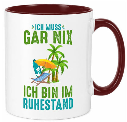 Ich muss gar nix bin im Ruhestand | Rentner lustiger Spruch Geschenk Jubiläum Tasse
