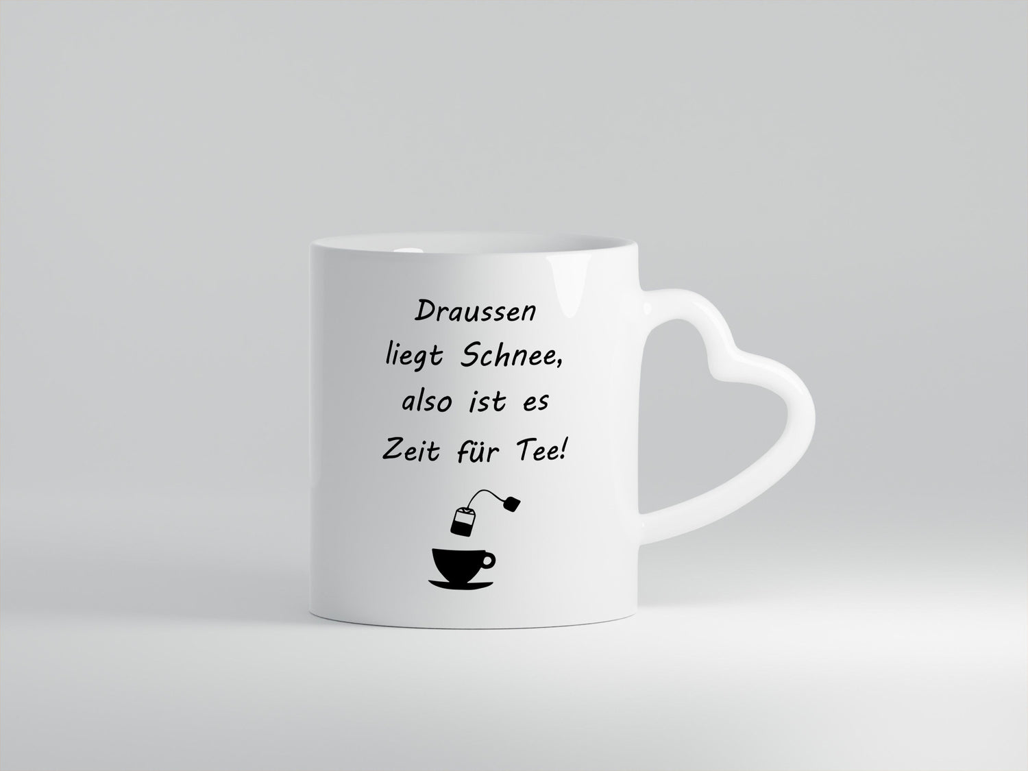 Drausen liegt schnee also ist es Zeit für Tee Geschenkidee Humor Tasse