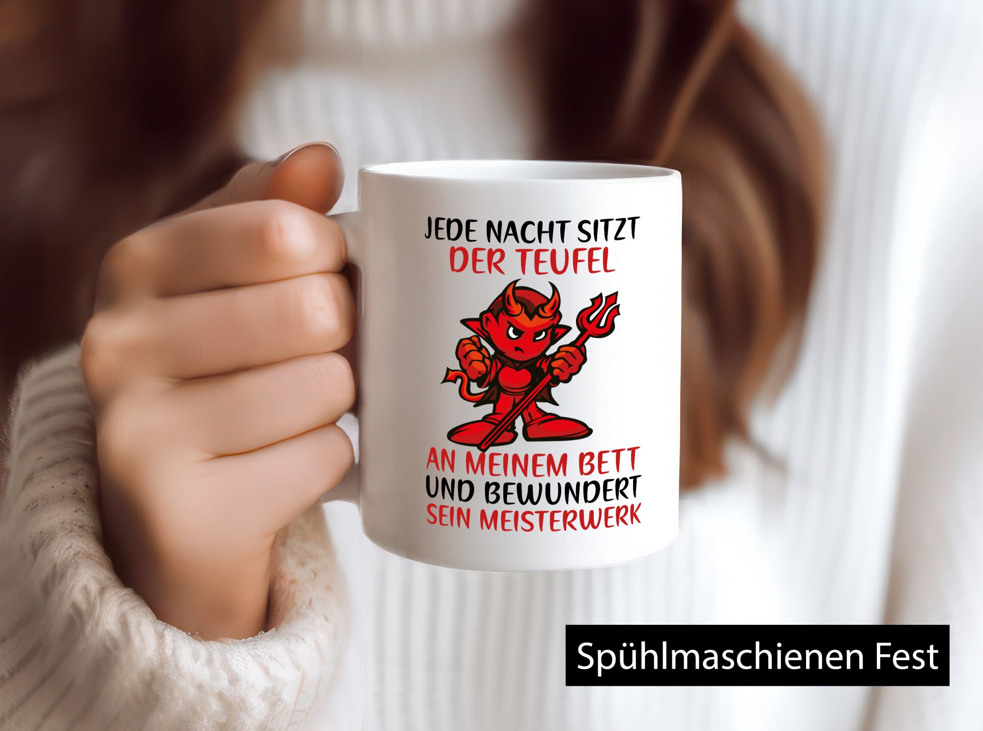Jede Nacht sitzt der Teufel am Bett | frecher Spruch Humor Geschenk