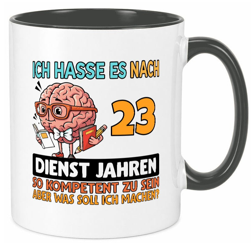 23 Dienstjahre | Arbeit Kompetent Humor Kollegen Büro Geschenkidee Tasse