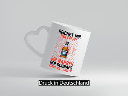 Der schnaps könig will saufen | Pfeffi Party lustiger Spruch Geschenk Humor