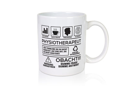 Achtung Probleme Physiotherapeut v2 Geschenkidee Humor Tasse