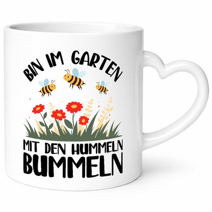 bin im Garten mit den Hummeln Bummeln | Humor Geschenkidee Tasse