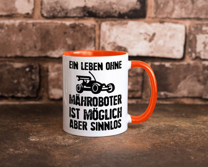 Leben oihne Mähroboter, möglich, aber sinnlos | Garten Geschenkidee Humor Tasse