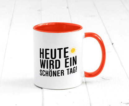 Heute wird ein schöner Tag | Motivation Positive Gedanken lustig Humor