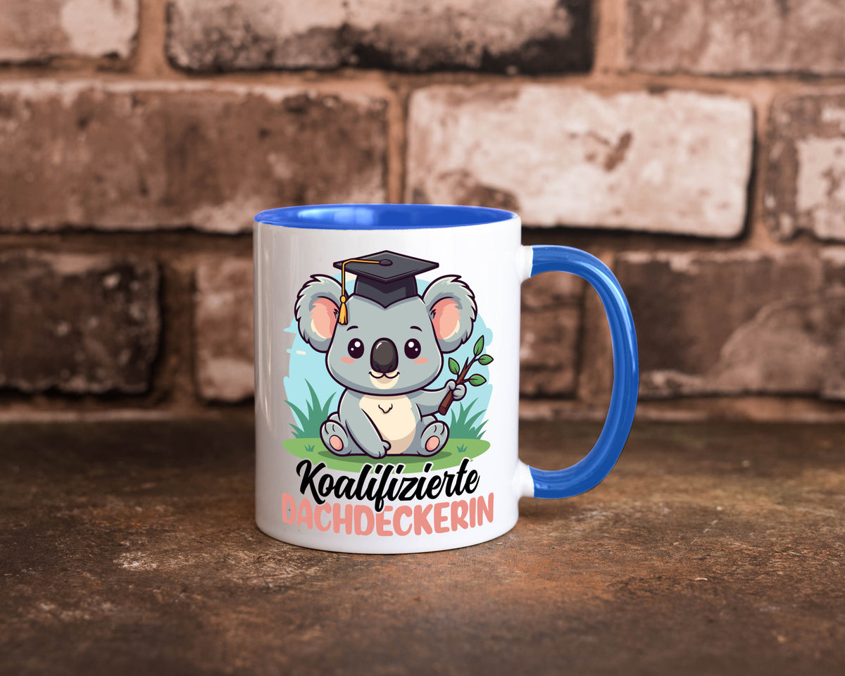 Koalifizierte Dachdeckerin | Dachbau Hausbau Geschenk Humor Geschenkidee Tasse