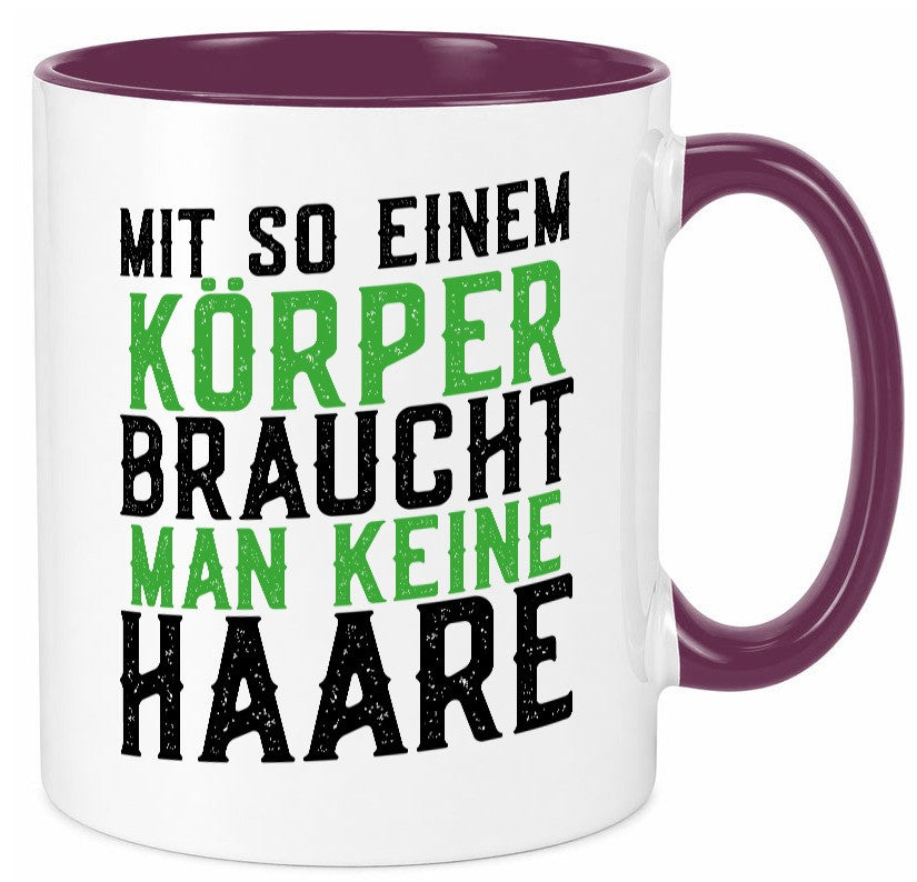 Mit so einem Körper | Haare Glatze Lustiger Spruch Geschenkidee Humor Tasse