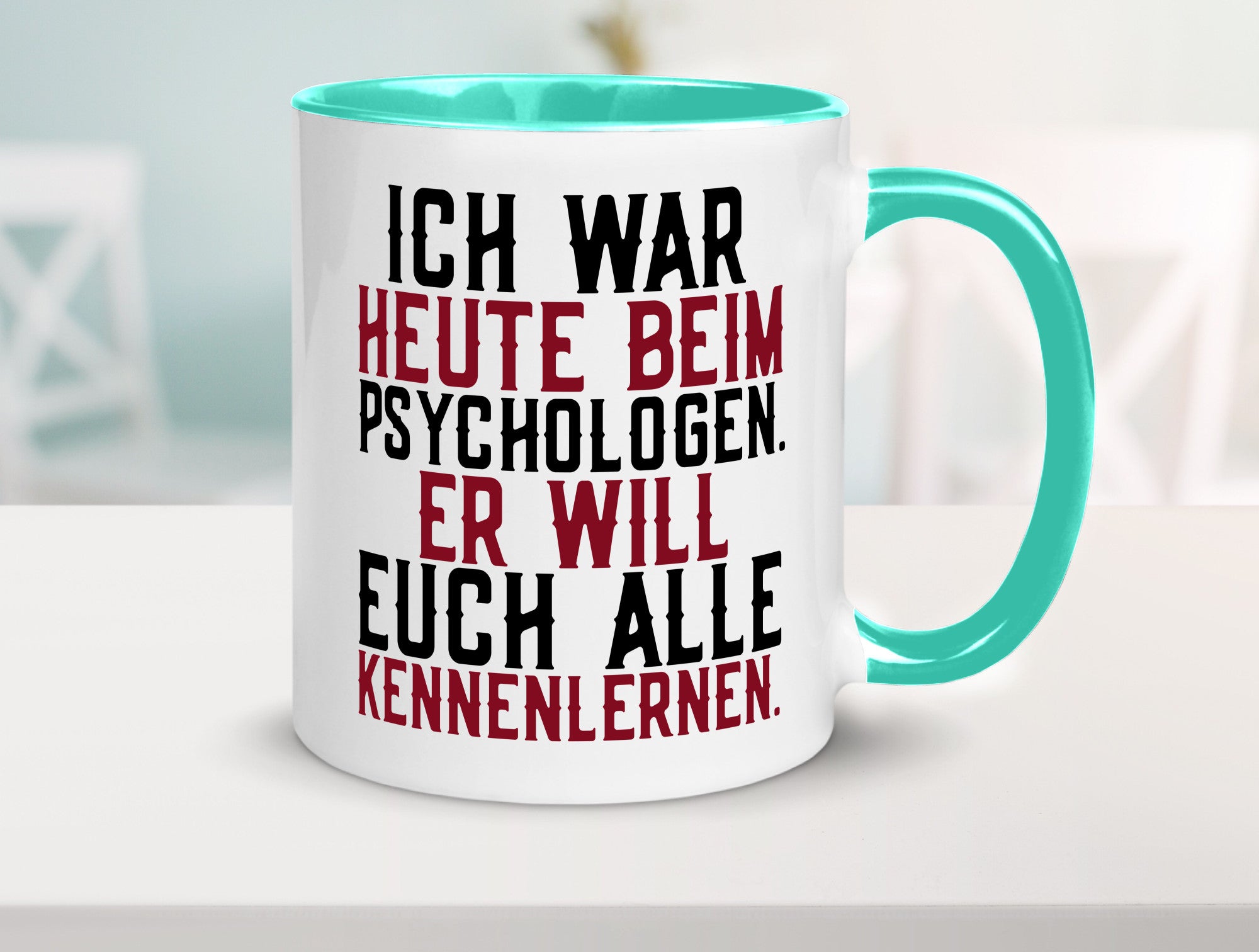Ich war beim Psychologen | Therapie Sarkasmus Witz Geschenkidee Humor Tasse