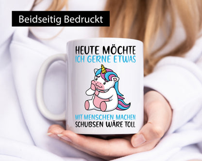 Möchte etwas mit Menschen machen | süßes Einhorn Spruch Humor Geschenkidee Tasse
