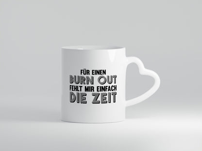 Für einen Burn Out fehlt mir die Zeit | Arbeitstier Humor Arbeit Kollegen Büro