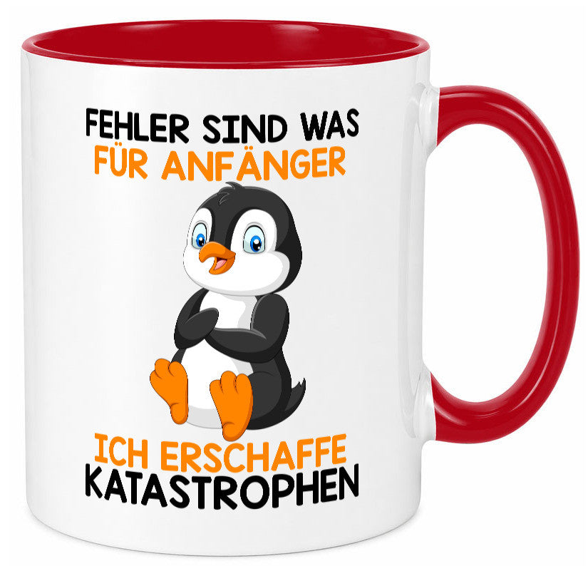 Fehler sind für Anfänger | Katastrophen |Tollpatsch |Pinguin Humor Geschenkidee Tasse