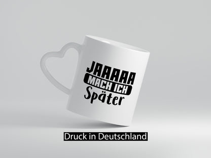 Mach ich später | Teenager lustiger Spruch Aufschieben Humor Geschenkidee Tasse
