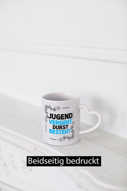 Jugend vergeht durst besteht Humor Geschenkidee Tasse