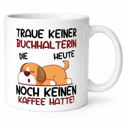 Traue keiner Buchhalterin | Buchhaltung Humor lustiger Spruch Geschenk