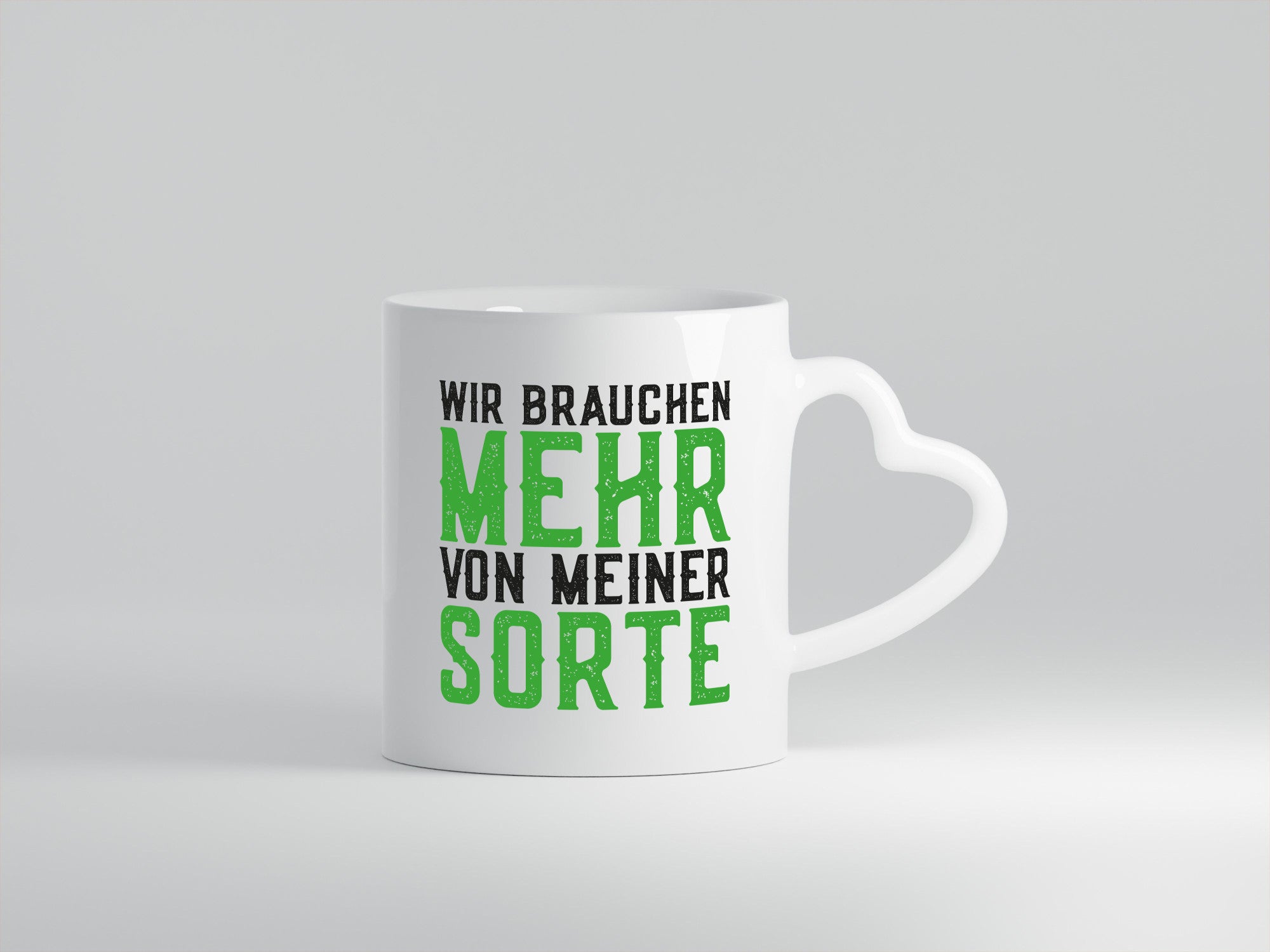 Wir brauchen mehr von meiner Sorte | Lustig Geschenkidee Humor Tasse