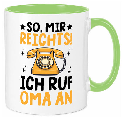 Mir reichts ich ruf oma an | Enkelkinder lustig Familie Geschenkidee Geschenk