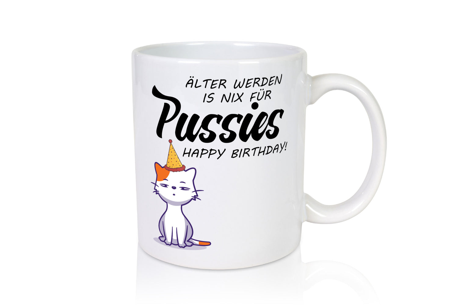 Älter werden ist nichts für Pussies | Happy Birthday Humor Geschenkidee Tasse