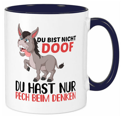 Du bist nicht doof hast nur Pech beim denken | Esel Geschenk Humor Geschenkidee Tasse