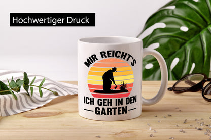 Mir reichts ich geh in den Garten | Gärtner Arbeit lustiger Spruch Geschenk