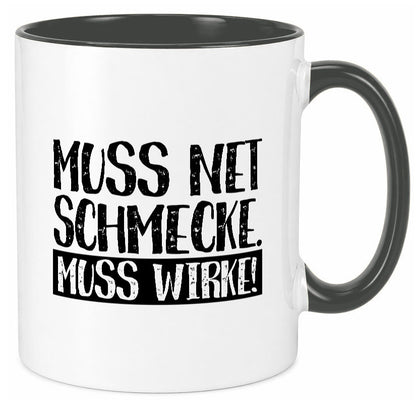 Muss net schmecken, wirken! | Medizin lustig Humor Geschenkidee Geschenk Tasse