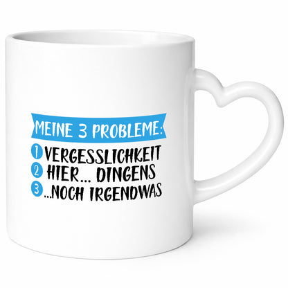 Meine drei Probleme | Vergesslichkeit Schussel Freunde lustiger Spruch Geschenk