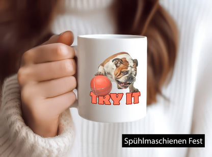 Try It | Versuch es Bulldogge mit Ball lustig Humor Geschenkidee Geschenk Tasse