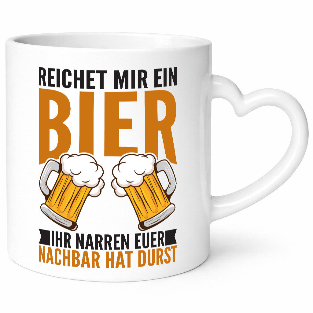 Ihr Narren euer Nachbar hat durst | Bier trinken v2 Geschenk Humor Geschenkidee