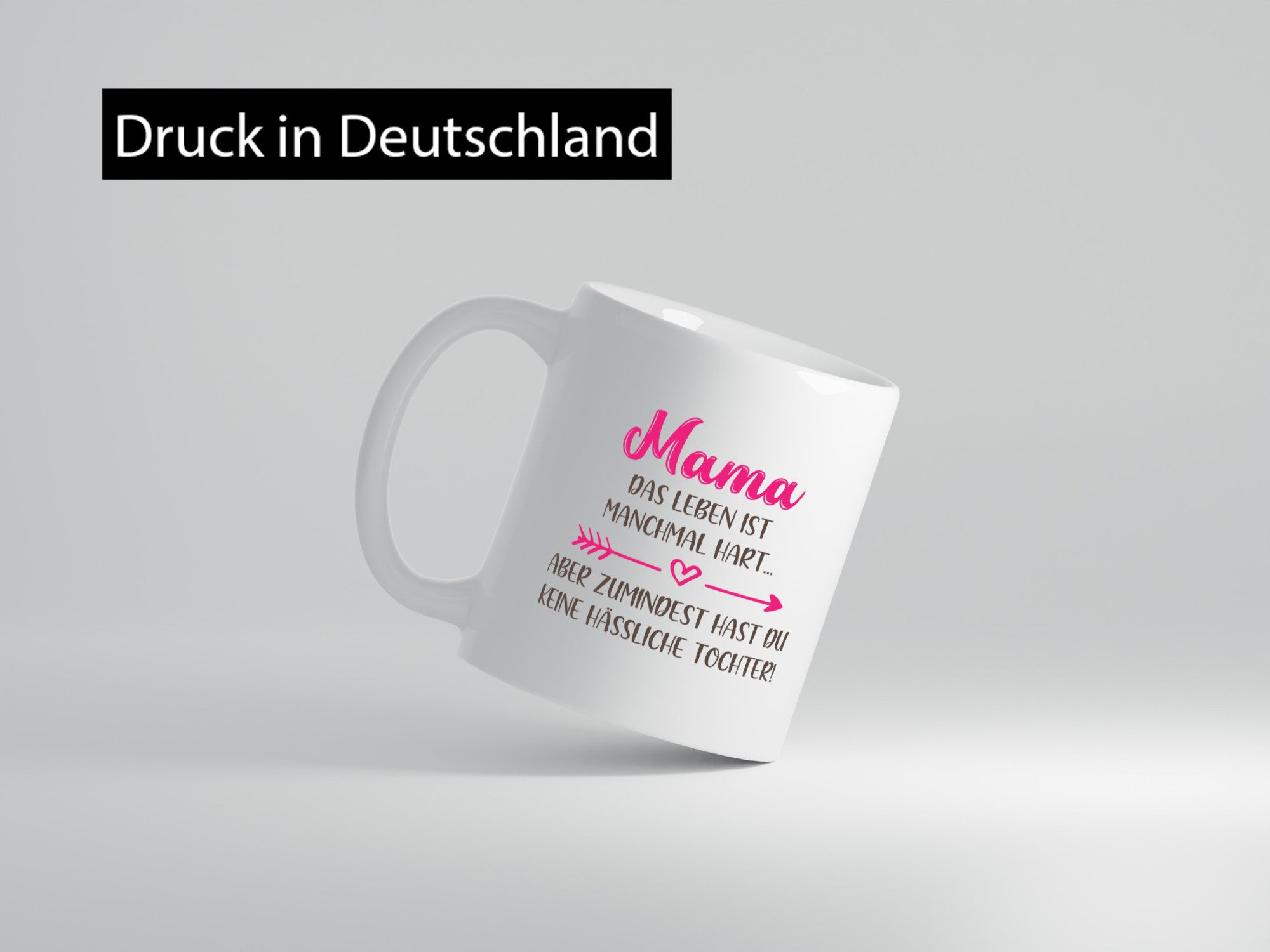 mama hat keine hässliche Tochter | Muttertag Humor Familie Geschenkidee Tasse