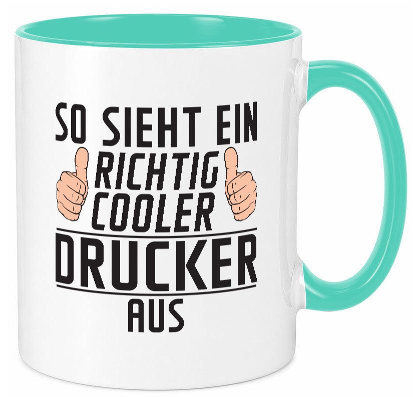 Richtig Cooler Drucker | Druckerei Print Medien Geschenk Humor Geschenkidee Tasse