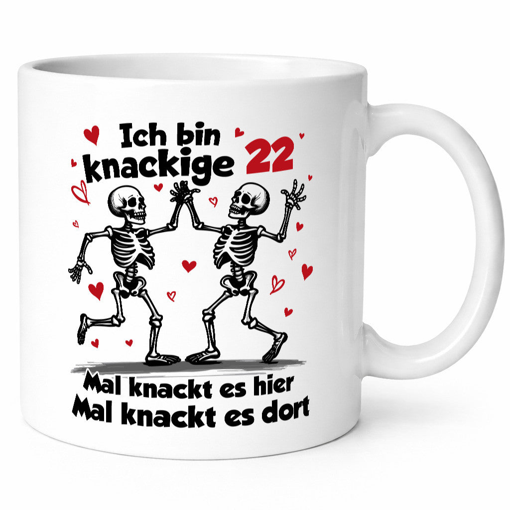 22. Geburtstag | Knackige 22 Ich bin alt Geschenkidee Humor Tasse