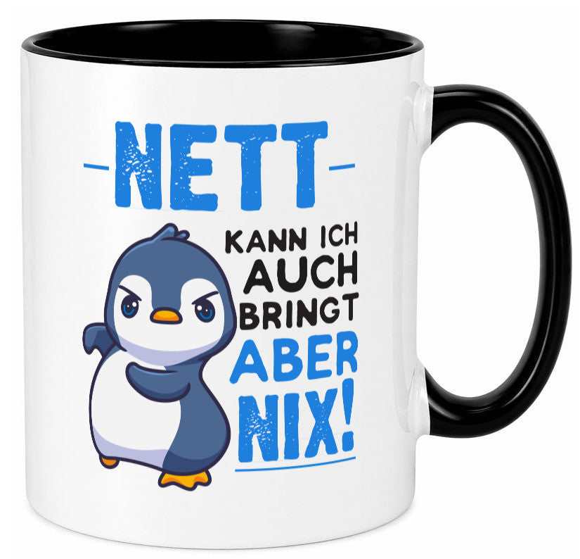 Nett kann ich auch | lustige Spruchtasse Pinguin Geschenk Humor Geschenkidee