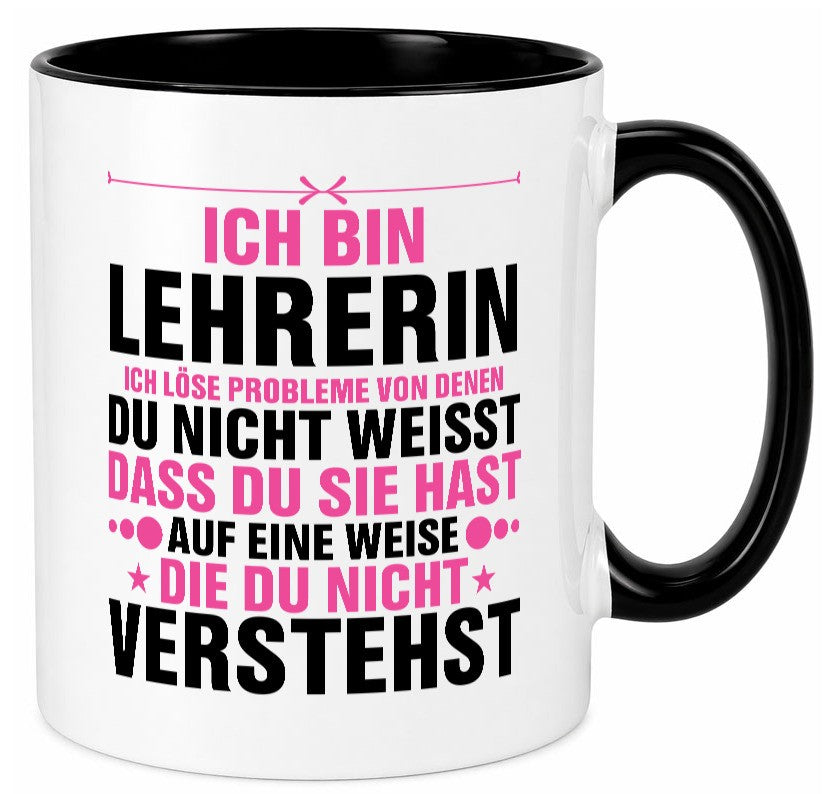 Löse Probleme: Lehrerin | Schule Beruf Schüler v2 Geschenk Arbeit Kollegen Büro Tasse