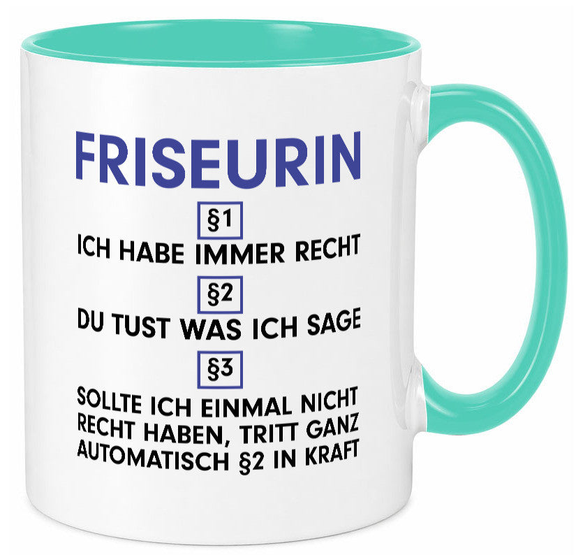 Ich habe immer Recht Friseurin | Friseuse Frisörin v2 Geschenk Humor
