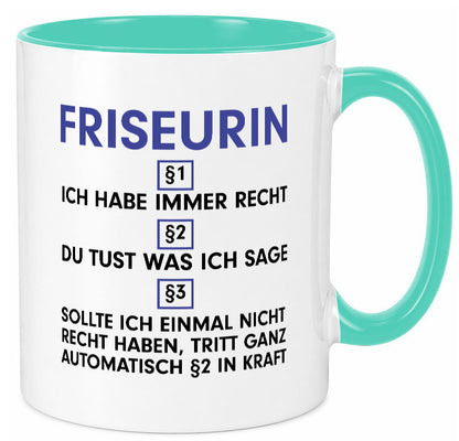 Ich habe immer Recht Friseurin | Friseuse Frisörin v2 Geschenk Humor