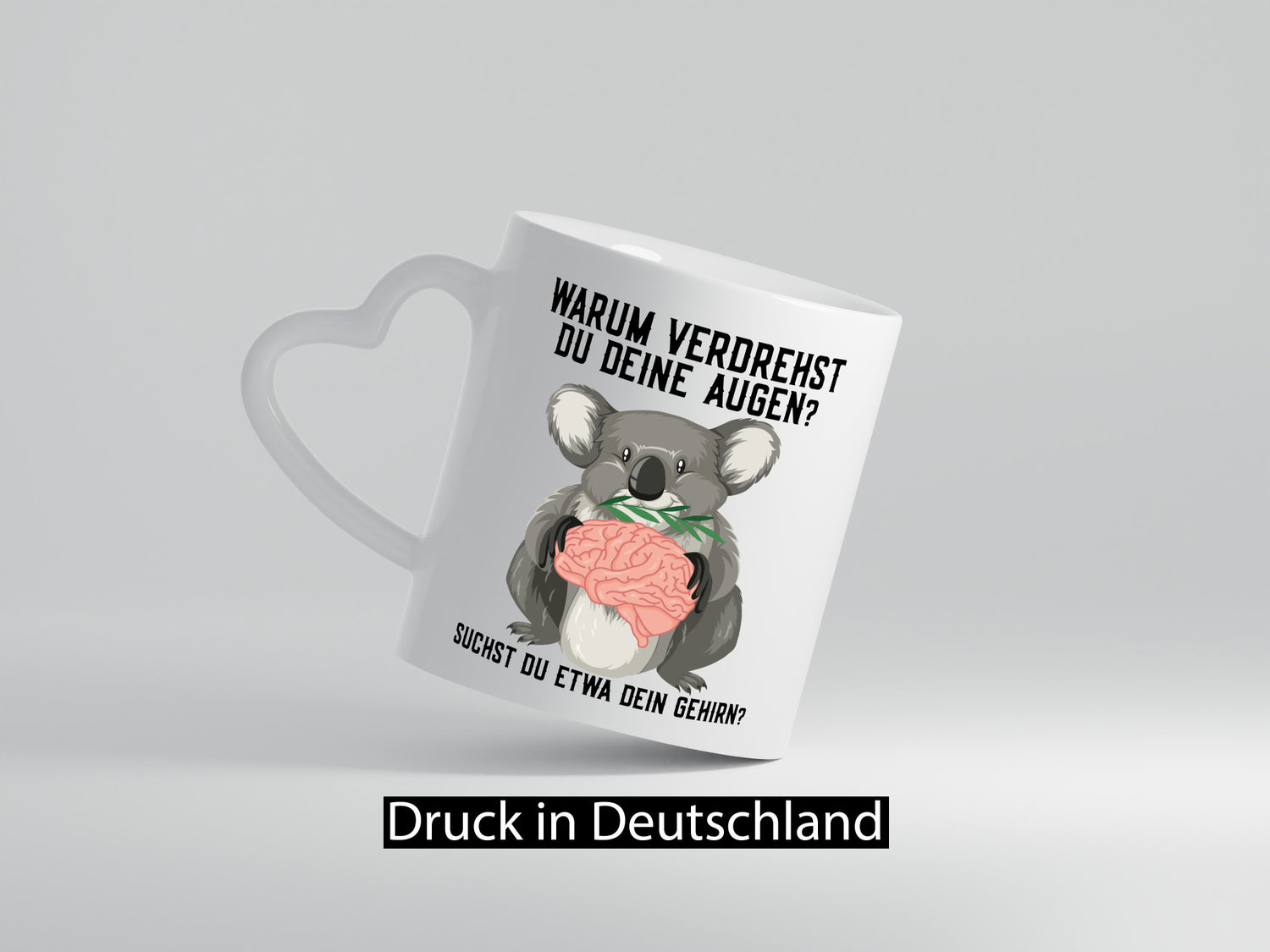 Warum verdrehst du deine Augen | Gehirn Koala Spruch lustiger Geschenk Humor