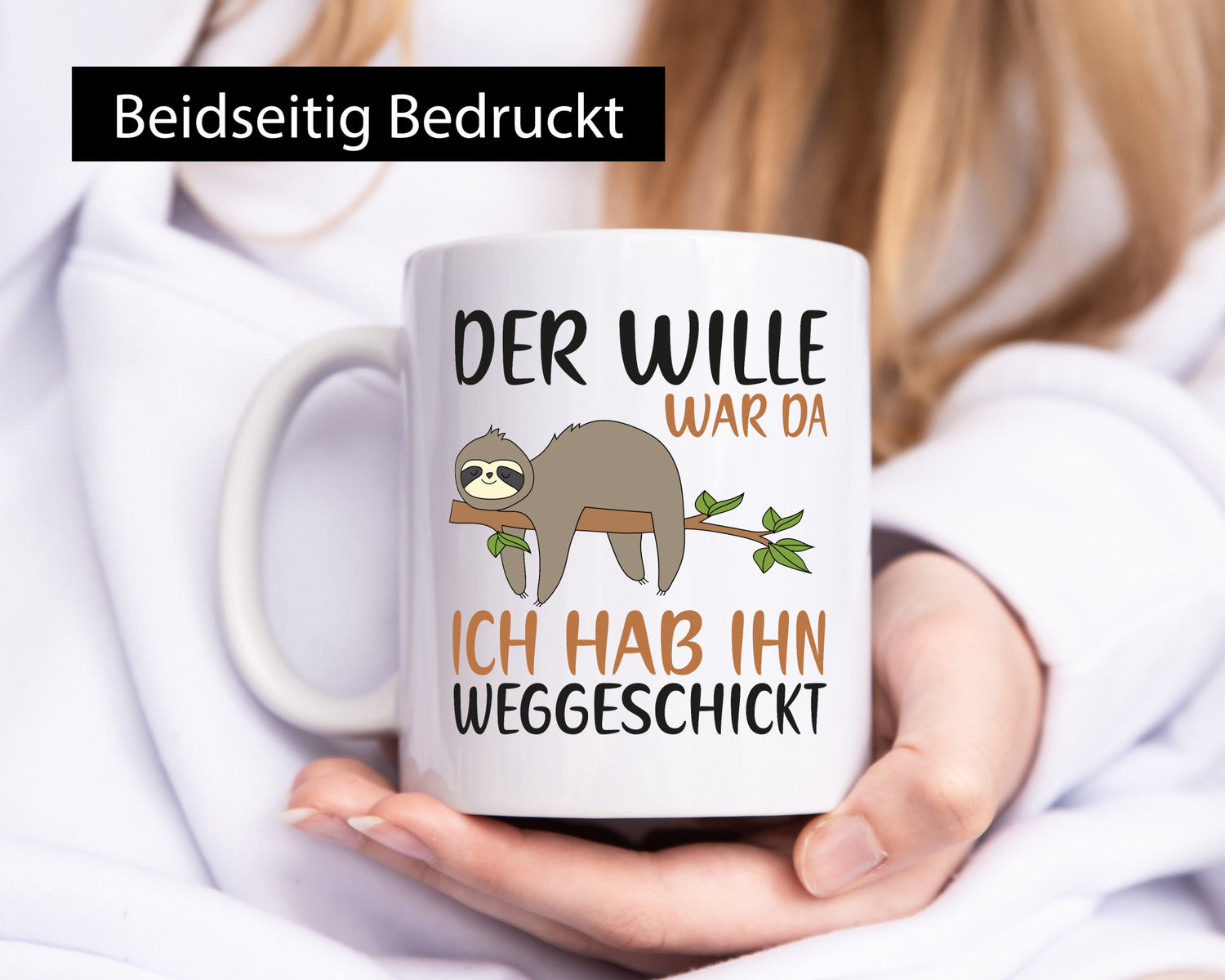 Der Wille war da ich hab ihn weggeschickt | Faultier Geschenkidee Tierliebhaber