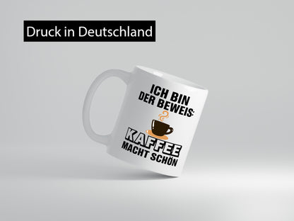 Kaffee macht schön | Kaffeetrinker Tasse lustig Geschenk Humor Geschenkidee