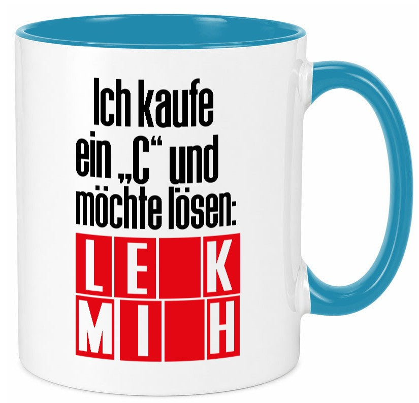 Ich kauf ein ?C? lustig Humor Geschenkidee Geschenk Tasse