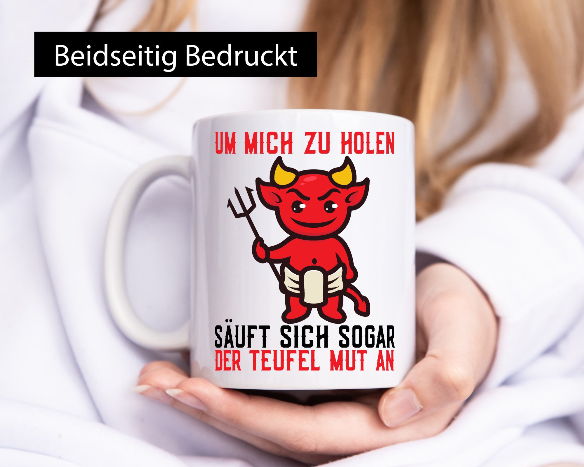 Um mich zu holen | Teufel Mut Hörner Selbstbewusst Geschenk Humor Geschenkidee