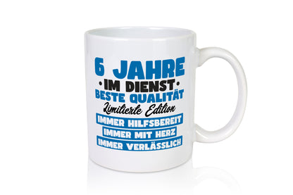 6 Jahre im Dienst | Jubiläum Arbeit v7 lustig Kollegen Büro Geschenk Tasse